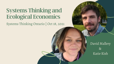 Ecological Economic and Systems Thinking, Katie Kish and David Mallery